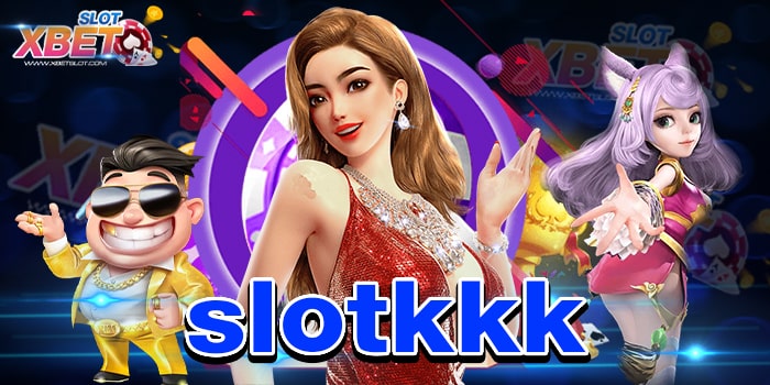slotkkk ศูนย์รวมเกมสล็อต เล่นง่าย ได้เงินจริง ถอนได้ไม่จำกัด