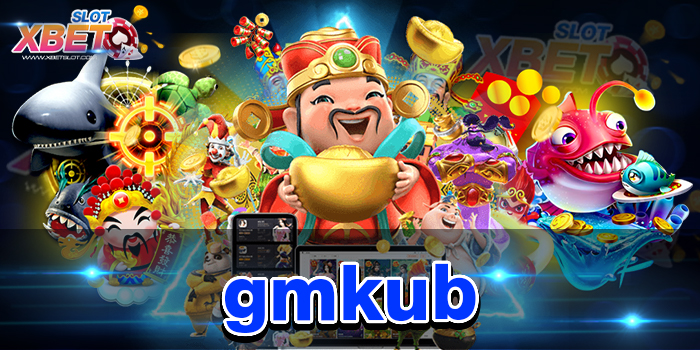 gmkub ศูนย์รวมเกมสล็อต ที่ดีที่สุดในเวลานี้ เป็นที่นิยม ทำกำไรง่าย