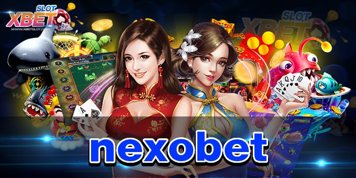 nexobet เว็บเกมสล็อต ดาวรุ่ง เป็นที่นิยม เชื่อถือได้ เล่นง่าย ได้เงินจริง
